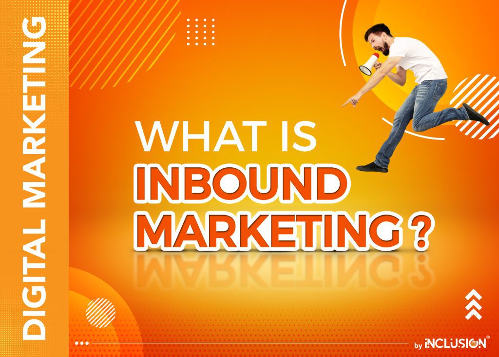 what is inbound marketing ?