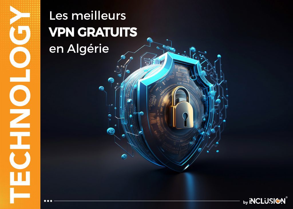Les meilleurs VPN gratuits en Algérie